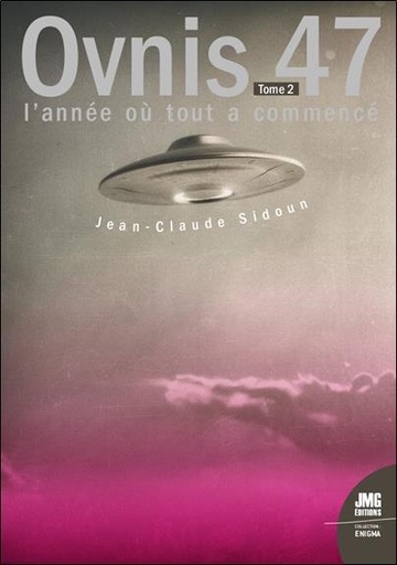 [9782357843783] Ovnis 47 : L'année ou tout a commencé Tome 2