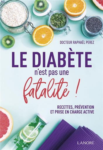 [9782851579317] Le diabète n'est pas une fatalité