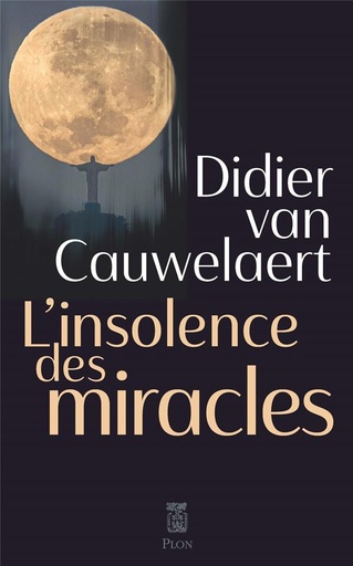 [9782259315272] L'insolence des miracles