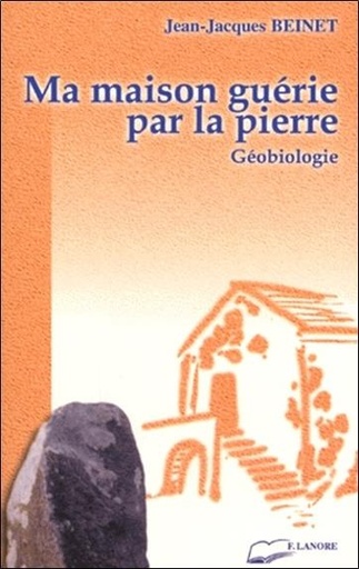 [9782851571830] Ma maison guerie par la pierre - geobiologie