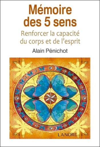 [9782851577542] Mémoire des 5 sens ; renforcer la capacité du corps et de l'esprit