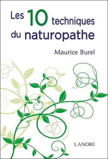 [9782851578297] Les 10 techniques du naturopathe