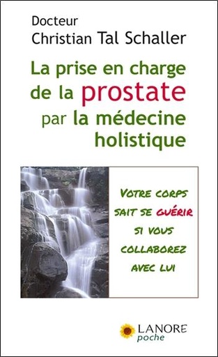 [9782851577689] La prise en charge de la prostate par la médecine holistique