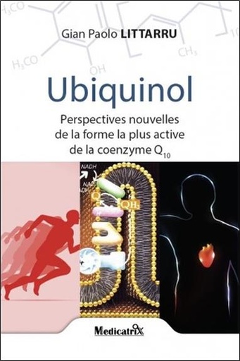 [9782872111541] Ubiquinol : perspectives nouvelles de la forme la plus active de la coenzime Q10