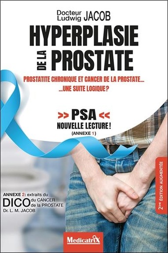[9782872111688] Hyperplasie de la prostate, prostatite chronique et cancer de la prostate, une suite logique ?