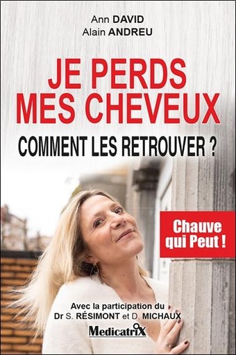 Couverture du livre Je perds mes cheveux - comment les retrouver ? chauve qui peut ! de Alain Andreu