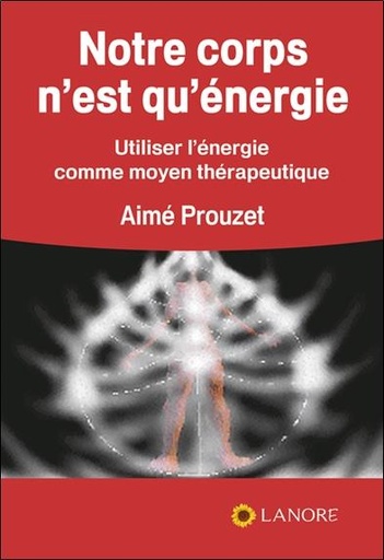 Couverture du livre Notre corps n'est qu'énergie de Aimé Prouzet