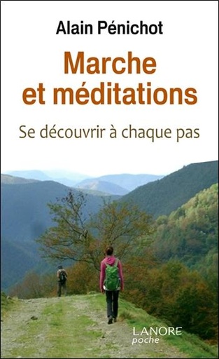 [9782851579713] Marche et méditation ; se découvrir à chaque pas