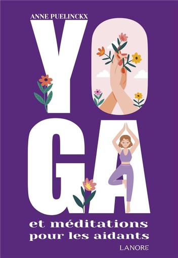 [9782382730843] Yoga et méditations pour les aidants