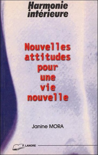 [9782851571861] Nouvelles attitudes pour une vie nouvelle - harmonie interieure