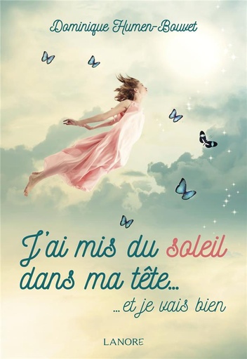 [9782851579119] J'ai mis du soleil dans ma tête... ...et je vais bien