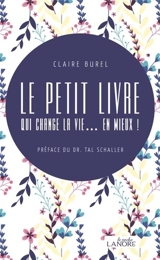 [9782851578990] Le petit livre qui change la vie... en mieux !                     (préface Tal Schaller)