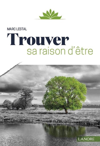[9782851578884] Trouver sa raison d'être