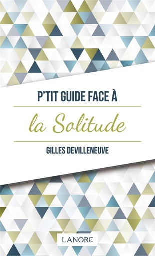 [9782851579201] P'tit guide face à la solitude