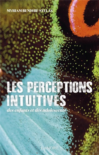 [9782851579768] Les perceptions intuitives des enfants et des adolescents