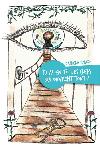 [9782851579577] Tu as en toi les clefs qui ouvrent tout