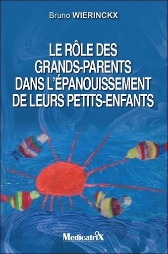 [9782872111787] Rôle des grands-parents dans l'épanouissement de leurs petits-enfants