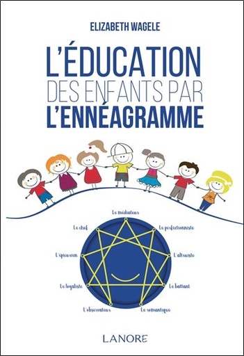 [9782851578464] L'éducation des enfants par l'ennéagramme