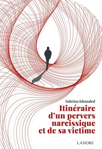 [9782382730836] Itinéraire d'un pervers narcissique et de sa victime