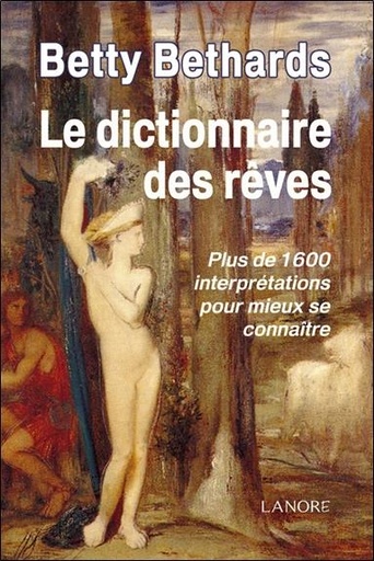 Couverture du livre Le dictionnaire des rêves de Betty Bethards