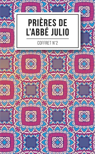 Couverture du livre Les prières de l'abbé Julio de Abbé Julio (Julien-Ernest Houssay)
