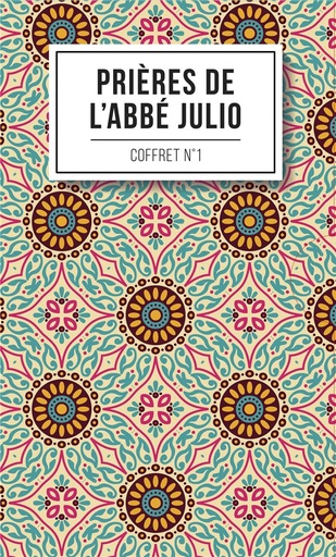 Couverture du livre Les prières de l'abbé Julio de Abbé Julio (Julien-Ernest Houssay)