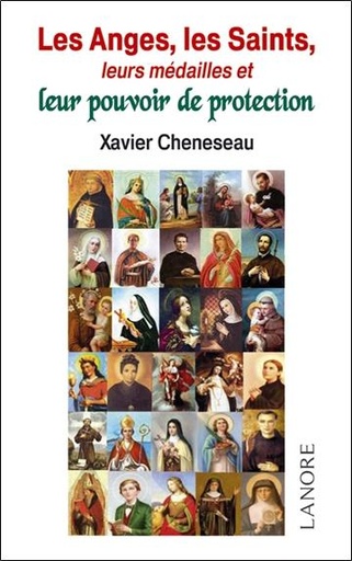 [9782851576927] Les anges, les saints ; leurs médailles et leur pouvoir de protection