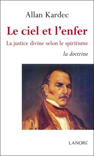 Couverture du livre Le ciel et l'enfer ; la justice divine selon le spiritisme de Allan Kardec
