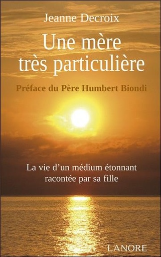[9782851576569] Une mère très particulière                     (PREFACE DU PERE HUMBERT BIONDI)