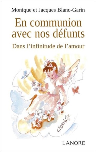 [9782851576699] En communion avec nos défunts ; dans l'infinitude de l'amour