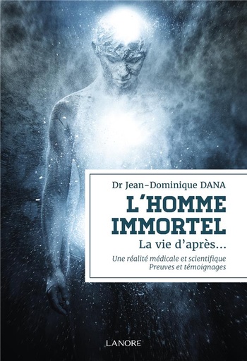 [9782382730201] L'homme immortel : preuves et témoignages