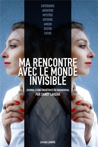 [9782851578211] Ma rencontre avec le monde invisible ; journal d'une enquêtrice en paranormal