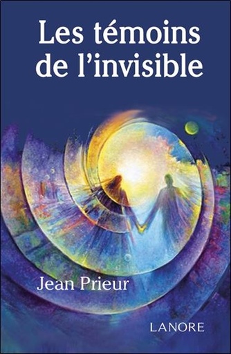 [9782851576712] Les témoins de l'invisible
