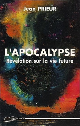 [9782851571038] L'apocalypse ; révélation sur la vie future