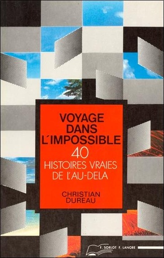 [9782851571564] Voyage dans l'impossible - 40 histoires vraies de l'au-dela