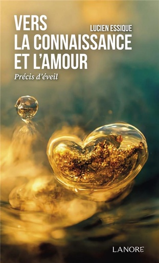 [9782382730713] Vers la connaissance et l'amour : précis d'éveil