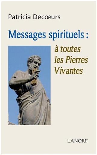 [9782851577863] Messages spirituels : à toutes les pierres vivantes
