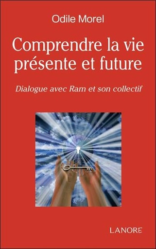[9782851576811] Comprendre la vie présente et future