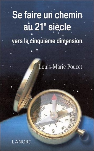 [9782851576316] Se faire unchemin au 21e siècle vers la cinquième dimension