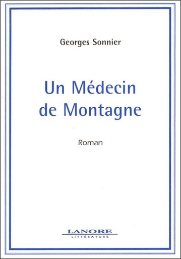 [9782851571809] Un medecin de montagne - roman