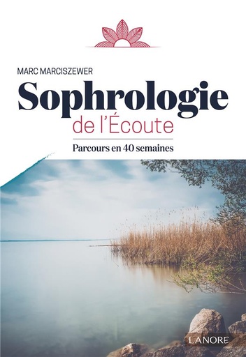 [9782851578778] Sophrologie de l'écoute ; parcours en 40 semaines