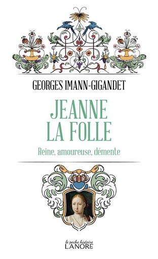 [9782382730393] Jeanne la folle : reine, amoureuse, démente