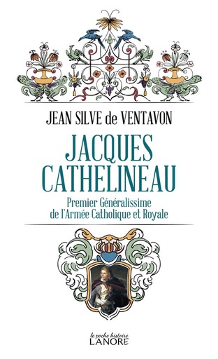 [9782382730232] Jacques Cathelineau : premier généralissime  de l'armée catholique royale