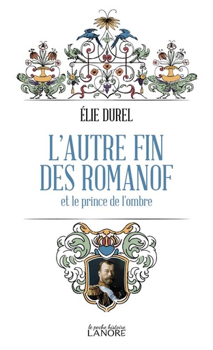 [9782851579935] L'autre fin des Romanof : et le prince de l'ombre