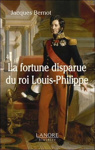 [9782851573612] La fortune disparue du roi louis-philippe