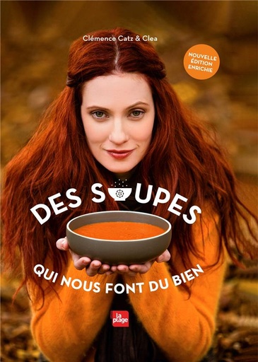 Couverture du livre Des soupes qui nous font du bien                     (version enrichie augmentée) de Clémence Catz