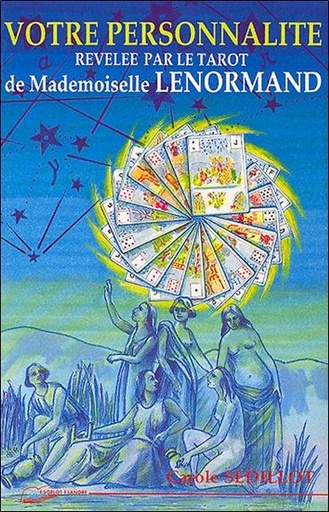 [9782851570895] Votre personnalité révélée par le tarot de Mademoiselle Lenormand
