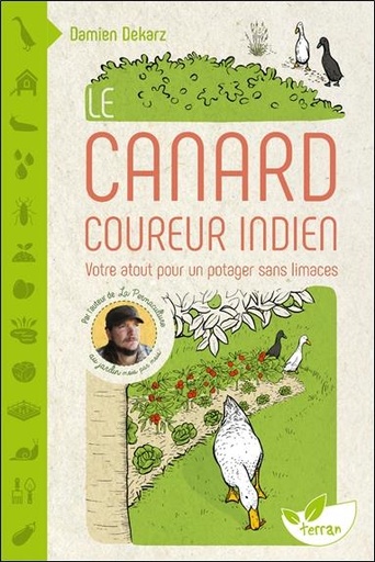[9782359811841] Le canard coureur indien : Votre atout pour un potager sans limaces