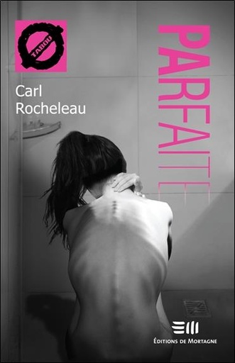 Couverture du livre Parfaite de Carl Rocheleau