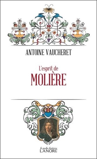 Couverture du livre L'esprit de MoliĂ¨re de Antoine Vaucheret